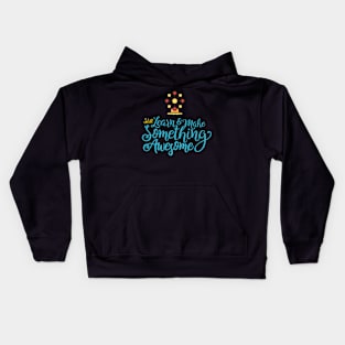 Still Learn and Make Something Kids Hoodie